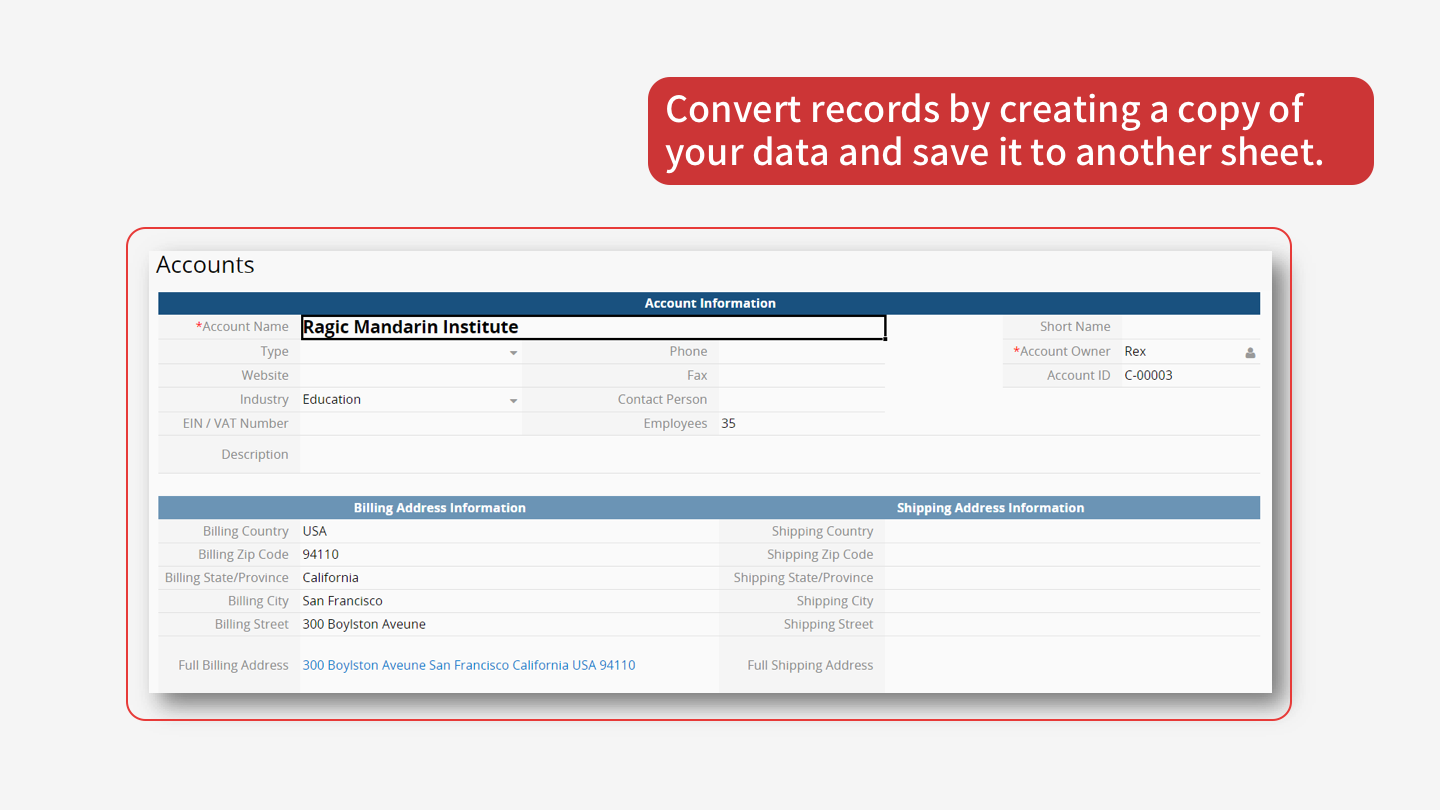 Convert records by creating a copy of your data and save it to another sheet.